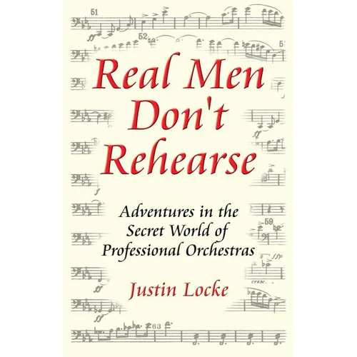 Real Men Don't Rehearse - Paperback