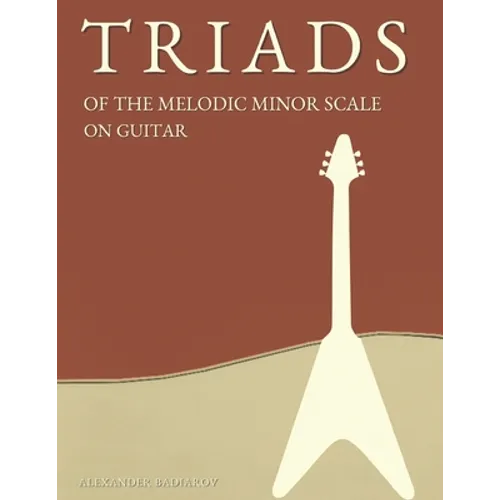 Triads of the Melodic Minor Scale on Guitar - Paperback