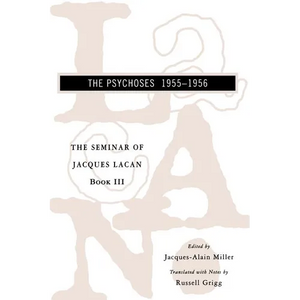 The Seminar of Jacques Lacan: The Psychoses - Paperback