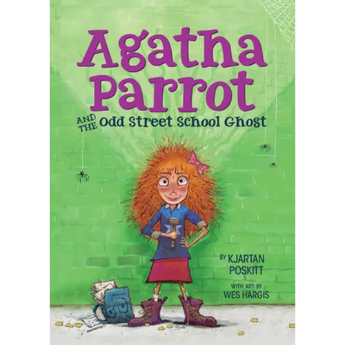 Agatha Parrot and the Odd Street School Ghost - Paperback