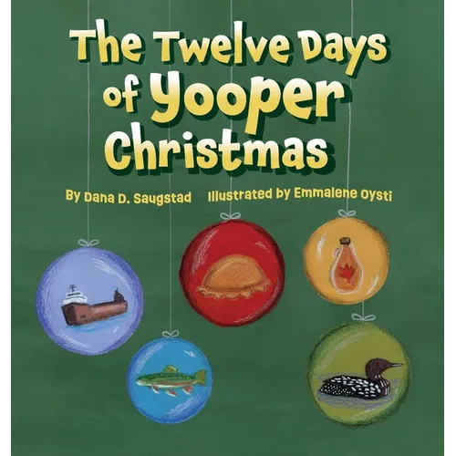 The Twelve Days of Yooper Christmas - Hardcover