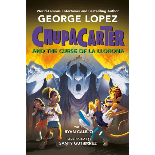 ChupaCarter and the Curse of La Llorona - Paperback
