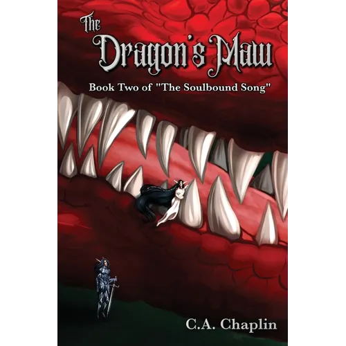The Dragon's Maw: Book Two of "The Soulbound Song" - Paperback