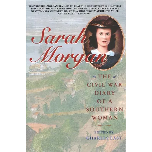Sarah Morgan: The Civil War Diary of a Southern Woman - Paperback