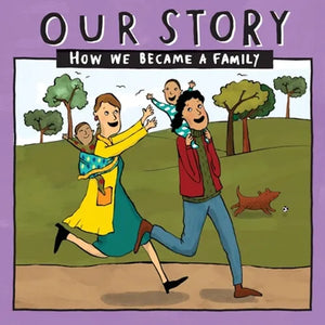 Our Story - How We Became a Family (20): Two mum families who used sperm donation- twins - Paperback
