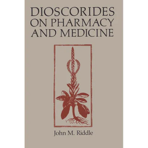 Dioscorides on Pharmacy and Medicine - Paperback