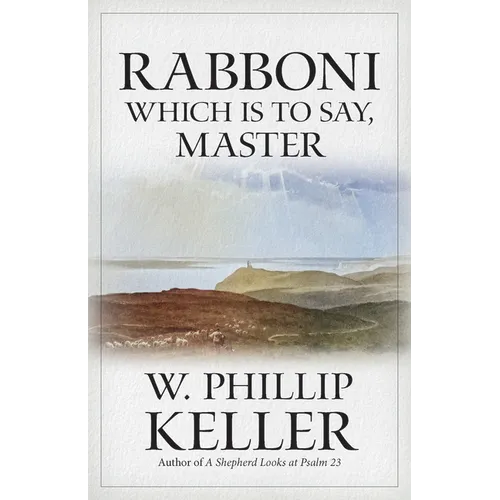 Rabboni: Which Is to Say, Master - Paperback