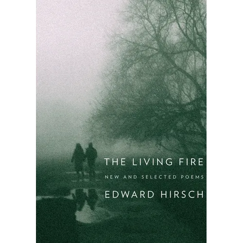 The Living Fire: New and Selected Poems - Paperback
