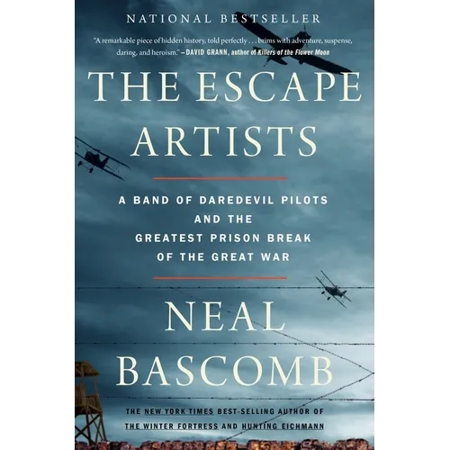 The Escape Artists: A Band of Daredevil Pilots and the Greatest Prison Break of the Great War - Paperback