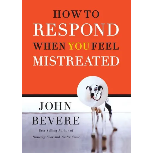 A How to Respond When You Feel Mistreated - Paperback