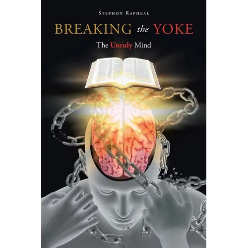 Breaking the Yoke: The Unruly Mind - Paperback