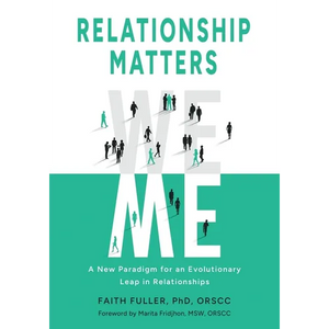 Relationship Matters: A New Paradigm for an Evolutionary Leap in Relationships - Paperback