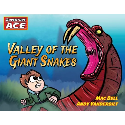 Adventure Ace: Valley of the Giant Snakes - Paperback