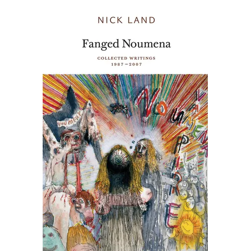 Fanged Noumena: Collected Writings 1987-2007 - Paperback