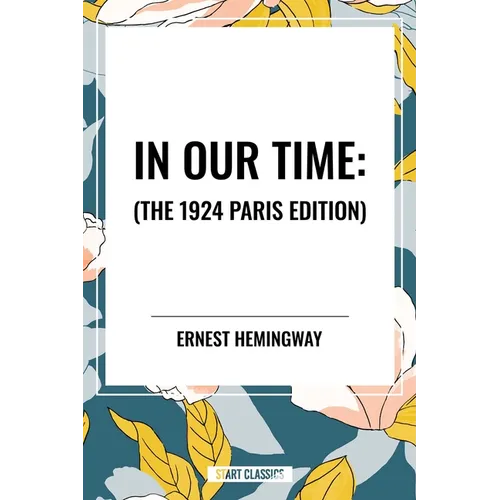 In Our Time: - Hardcover