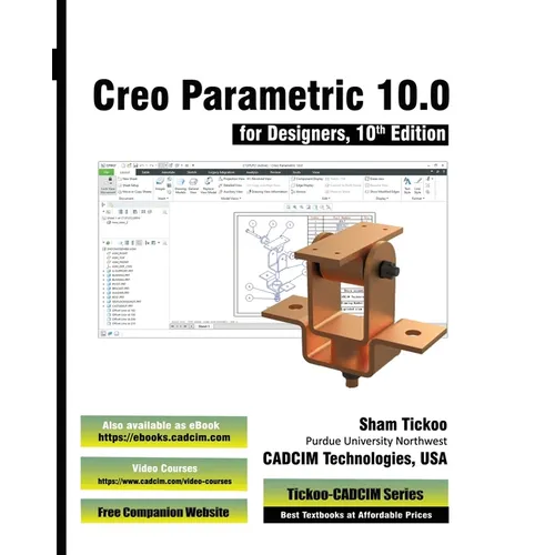 Creo Parametric 10.0 for Designers, 10th Edition - Paperback