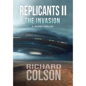 Replicants II: The Invasion - Hardcover