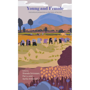 Young and Female: International Perspectives on the Future of Farming - Paperback