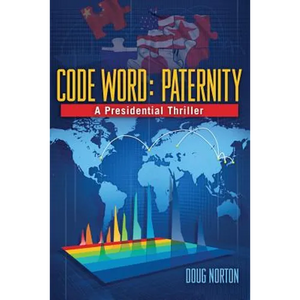 Code Word Paternity: A Presidential Thriller - Paperback