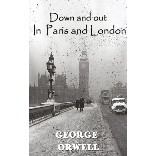 Down And Out In Paris And London - Paperback