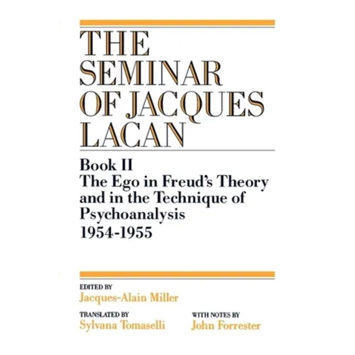 The Ego in Freud's Theory and in the Technique of Psychoanalysis, 1954-1955 - Paperback
