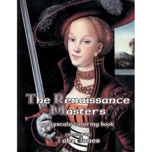 The Renaissance Masters Grayscale Coloring Book - Paperback