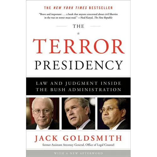 The Terror Presidency: Law and Judgment Inside the Bush Administration - Paperback