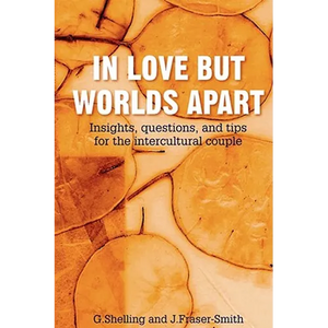 In Love But Worlds Apart: Insights, questions, and tips for the intercultural couple - Paperback