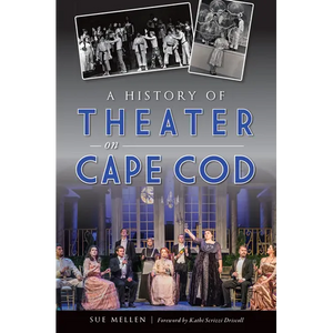 A History of Theater on Cape Cod - Paperback