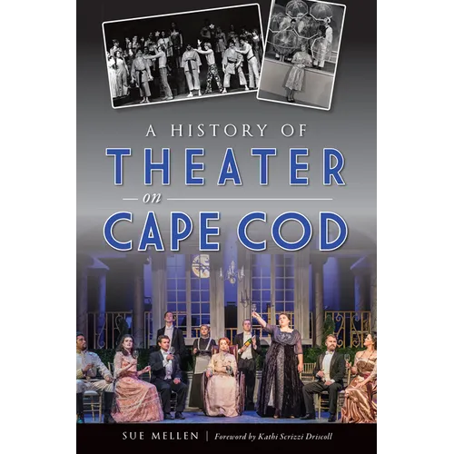 A History of Theater on Cape Cod - Paperback