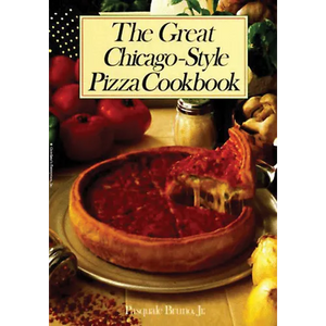 The Great Chicago-Style Pizza Cookbook - Paperback
