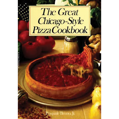 The Great Chicago-Style Pizza Cookbook - Paperback