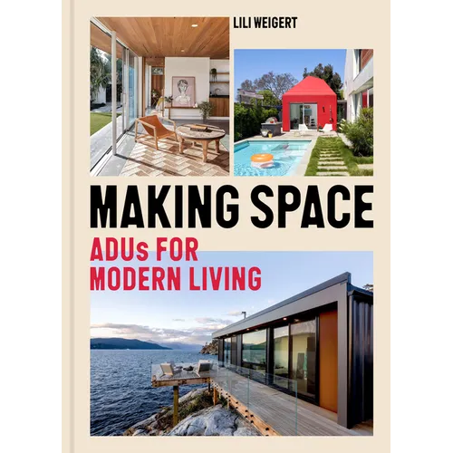 Making Space: Adus for Modern Living - Hardcover