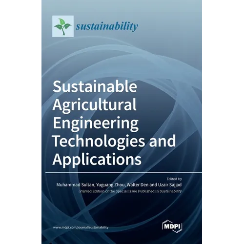 Sustainable Agricultural Engineering Technologies and Applications - Hardcover