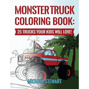 Monster Truck Coloring Book: 25 Trucks Your Kids Will Love! - Paperback
