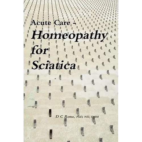 Acute Care - Homeopathy for Sciatica - Paperback