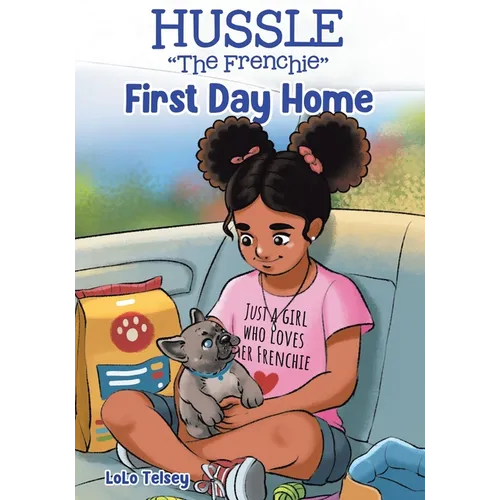 Hussle "The Frenchie": First Day Home - Paperback