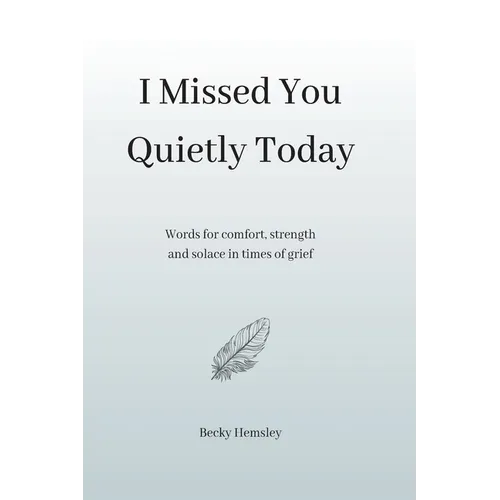 I Missed You Quietly Today - Paperback