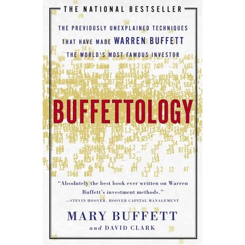 Buffettology: The Previously Unexplained Techniques That Have Made Warren Buffett the Worlds - Paperback