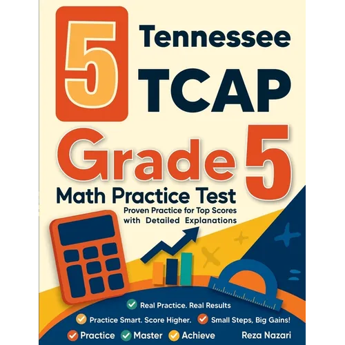 5 Tennessee TCAP Grade 5 Math Practice Tests: Proven Practice for Top Scores with Detailed Explanations - Paperback