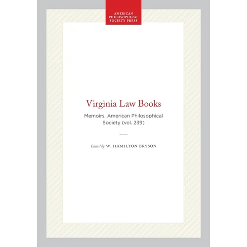 Virginia Law Books: Memoirs, American Philosophical Society (Vol. 239) - Hardcover