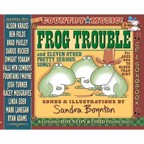 Frog Trouble: And Eleven Other Pretty Serious Songs - Hardcover