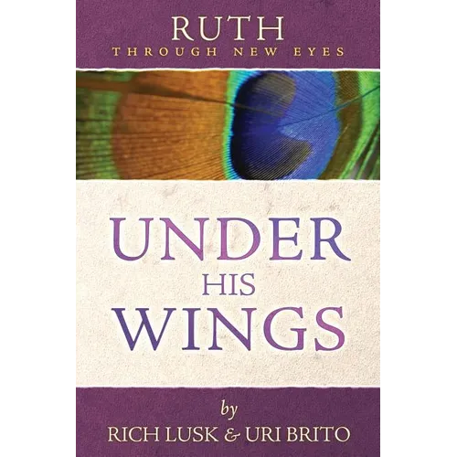 Ruth Through New Eyes: Under His Wings - Paperback