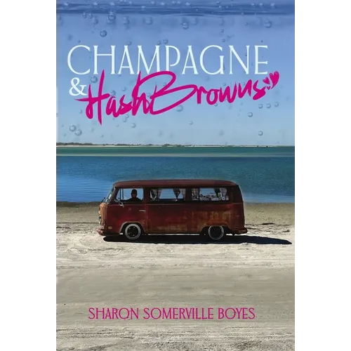 Champagne & HashBrowns - Hardcover