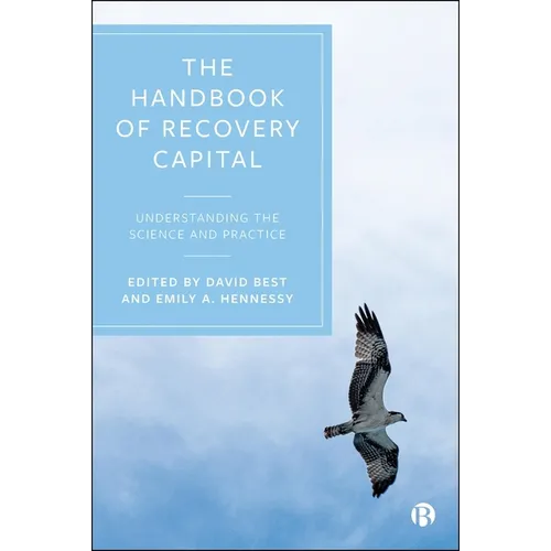 The Handbook of Recovery Capital: Understanding the Science and Practice - Paperback