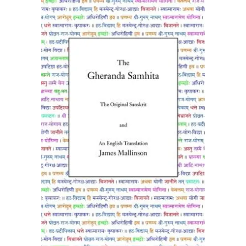 The Gheranda Samhita: The Original Sanskrit and An English Translation - Hardcover