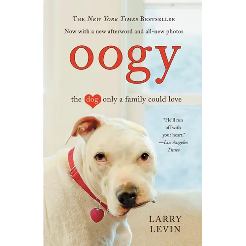 Oogy: The Dog Only a Family Could Love - Paperback