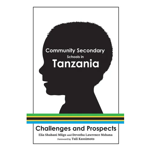 Community Secondary Schools in Tanzania: Challenges and Prospects - Paperback