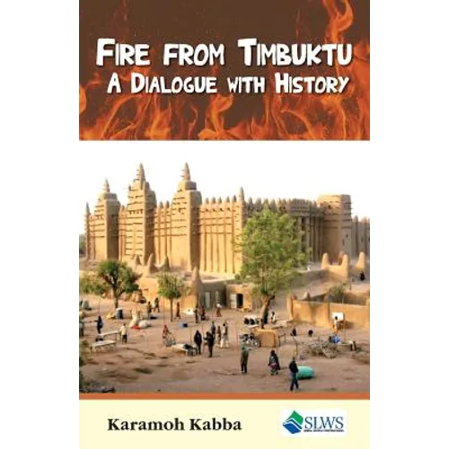 Fire from Timbuktu: A Dialogue with History - Paperback