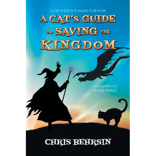 A Cat's Guide to Saving the Kingdom - Paperback